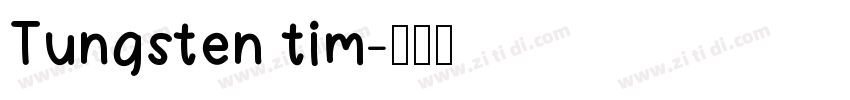 Tungsten tim字体转换